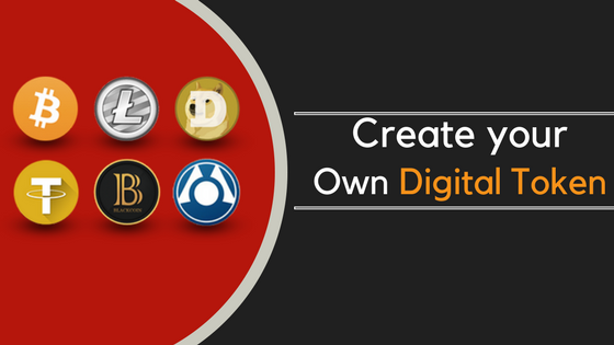 Wanna Create Your Own Splendid Digital Token