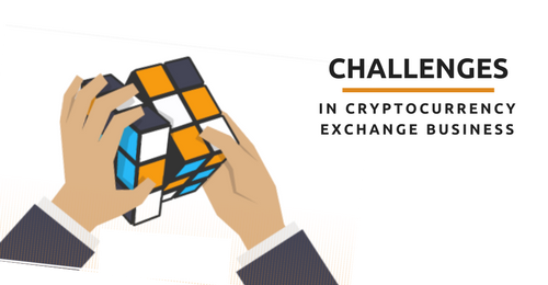 What are big challenges of cryptocurrency exchange business entrepreneurs to attain hit ?