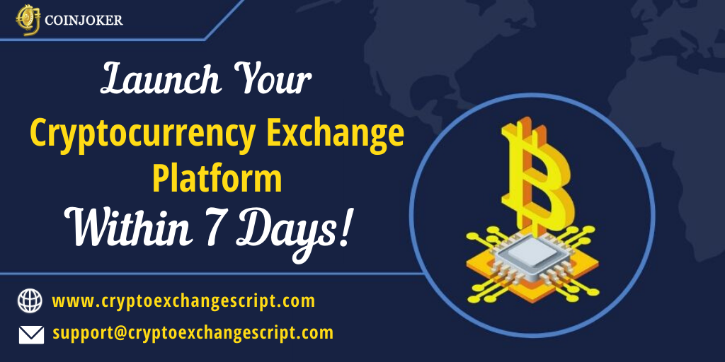 Launch Your Cryptocurrency Exchange Platform Within 7 Days!