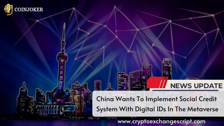 China Wants To Implement Social Credit System With Digital IDs In The Metaverse