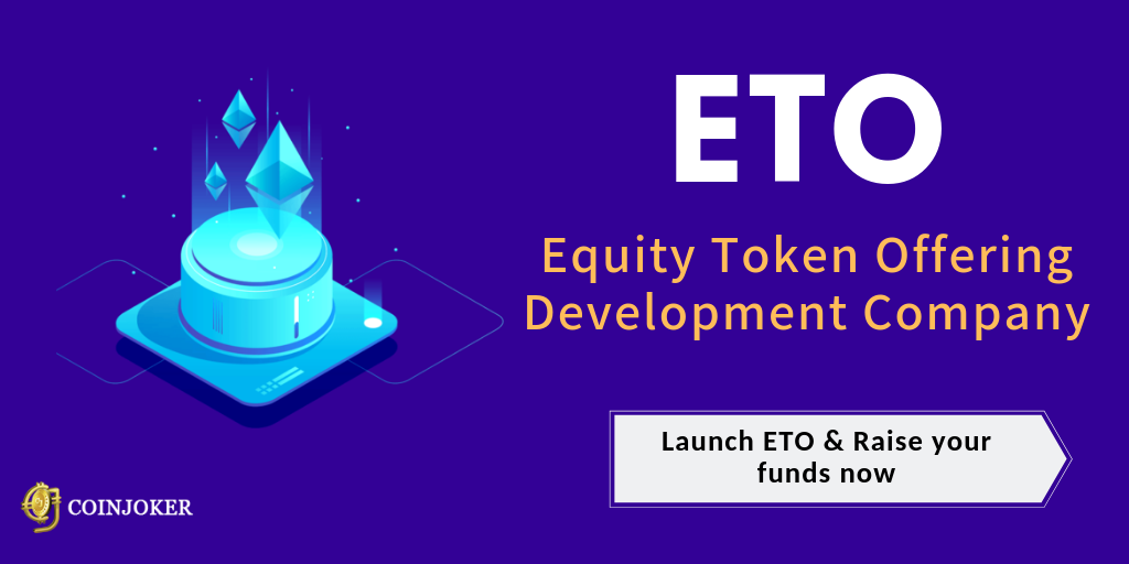 Equity Token Offering(ETO): Launch your Equity Token easily