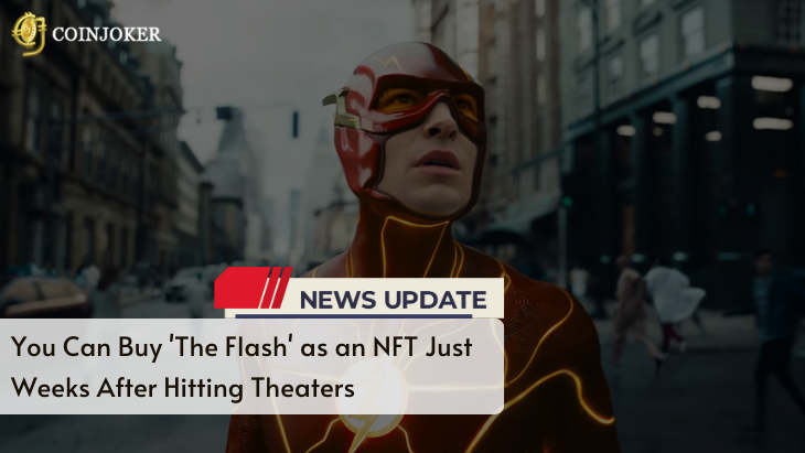 You Can Buy 'The Flash' as an NFT Just Weeks After Hitting Theaters