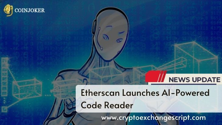 Etherscan Launches AI-Powered Code Reader