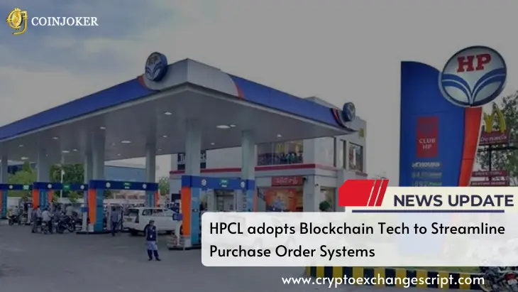 HPCL adopts Blockchain Tech to Streamline Purchase Order Systems