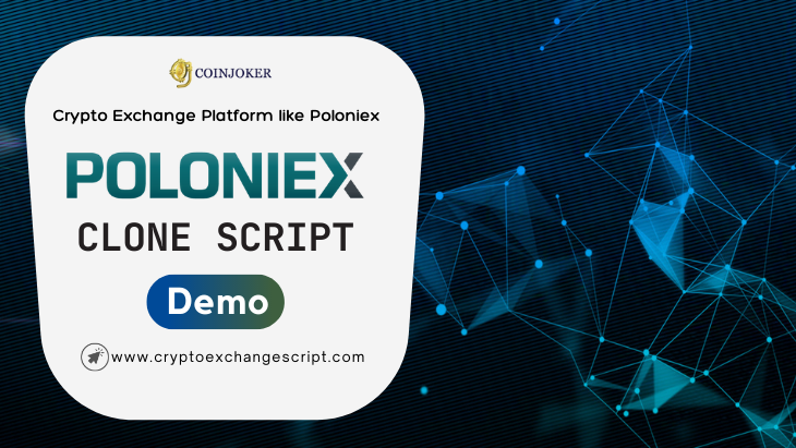 Poloniex Clone Script - To Start Cryptocurrency Exchange Platform like Poloniex