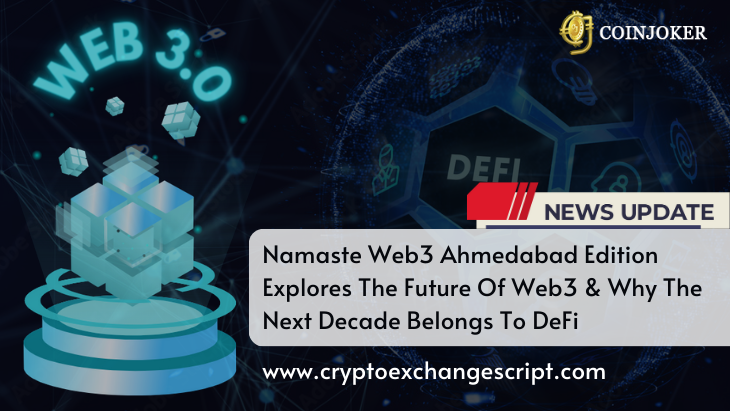 Namaste Web3 Edition Explores The Future Of Web 3.0