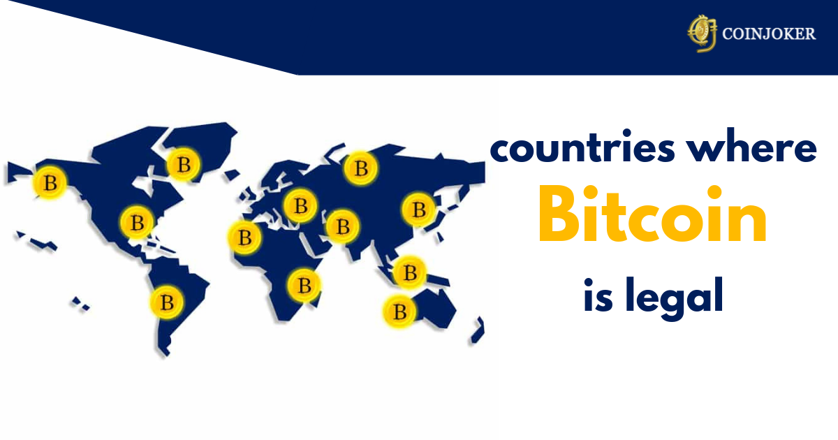 Countries where bitcoin is Legal (Updated List 2020)
