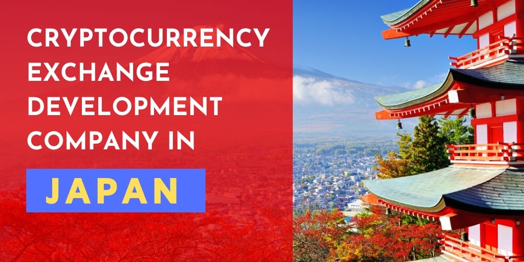 Cryptocurrency Exchange Development Company in Japan