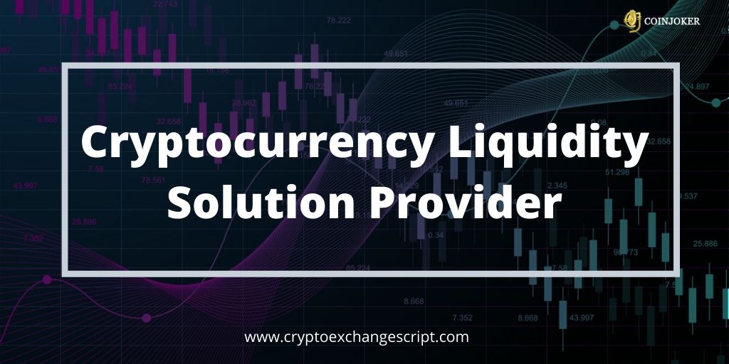 Cryptocurrency Liquidity Solution Provider - Coinjoker