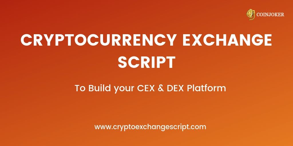 Cryptocurrency Exchange Script- To build your secure platform instantly !