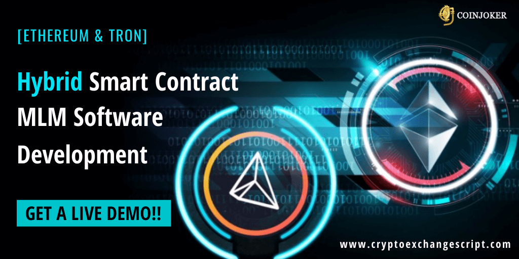 Hybrid Smart Contract MLM Software Development on Ethereum and Tron Network