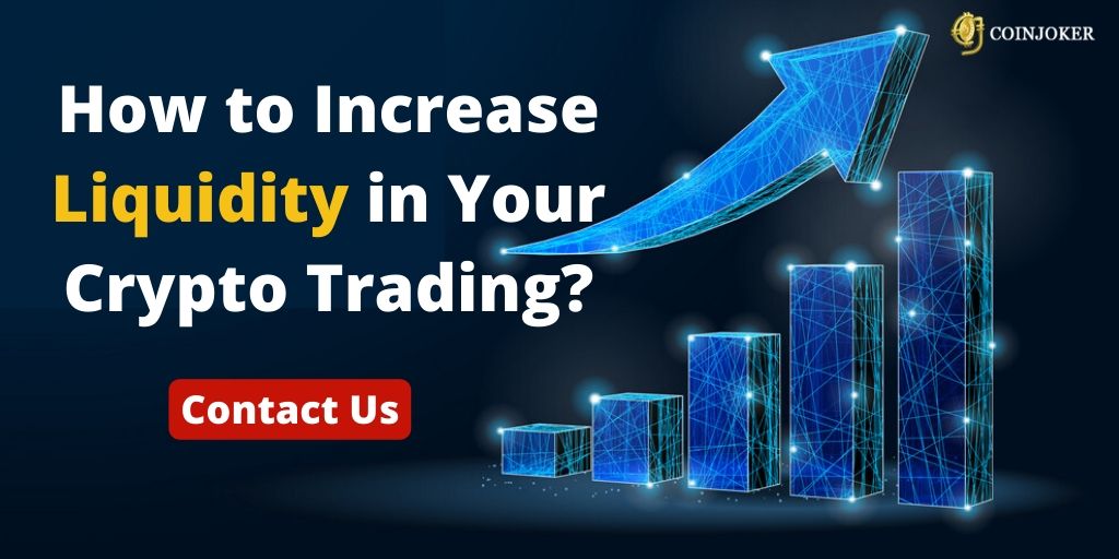 How to Increase High Liquidity in your Crypto Exchange?
