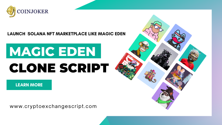 Magic Eden Clone Script - Launch a Solana NFT Marketplace like Magic Eden