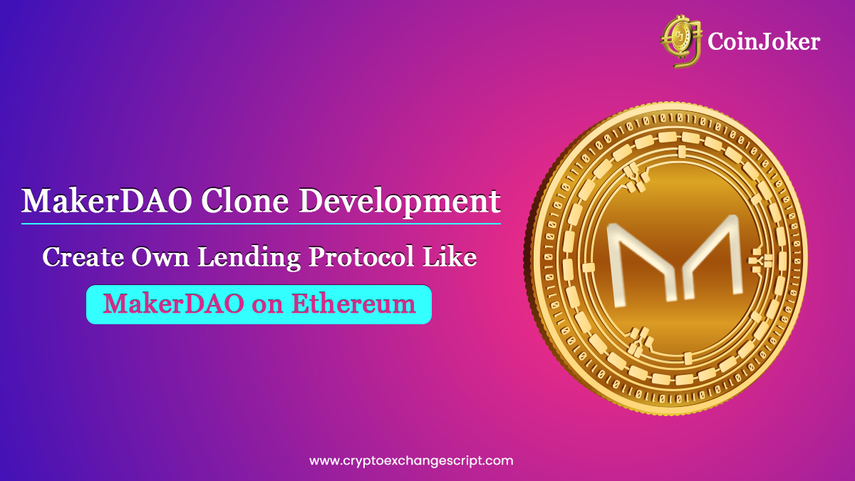 MakerDAO Lending Protocol Clone Development- Coinjoker