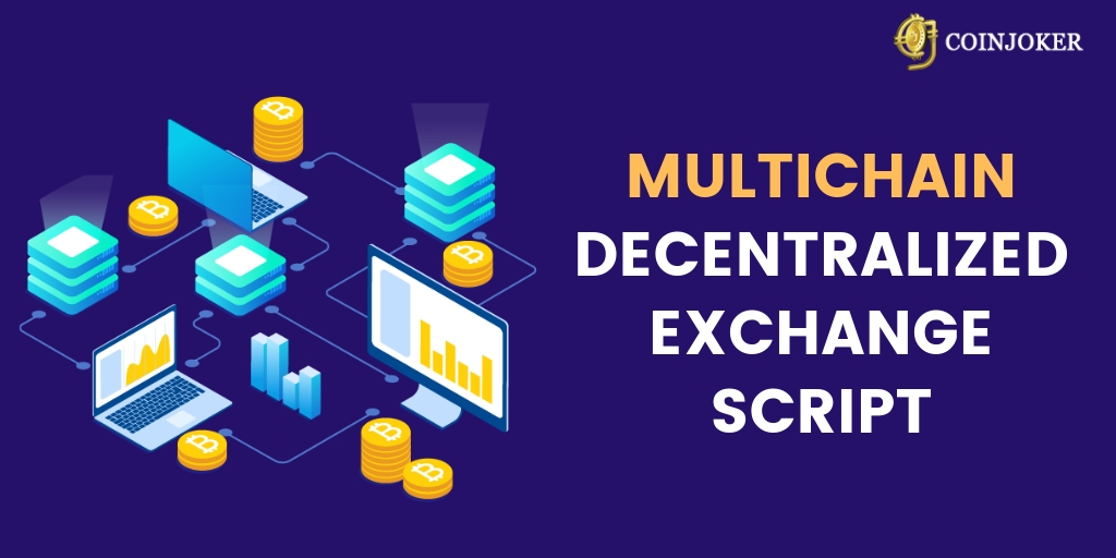 Multichain Decentralized Exchange Script