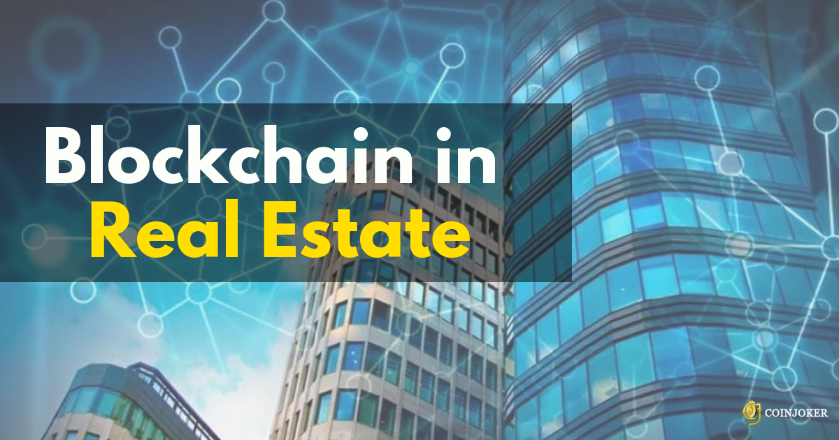 Blockchain Solutions for Real Estate