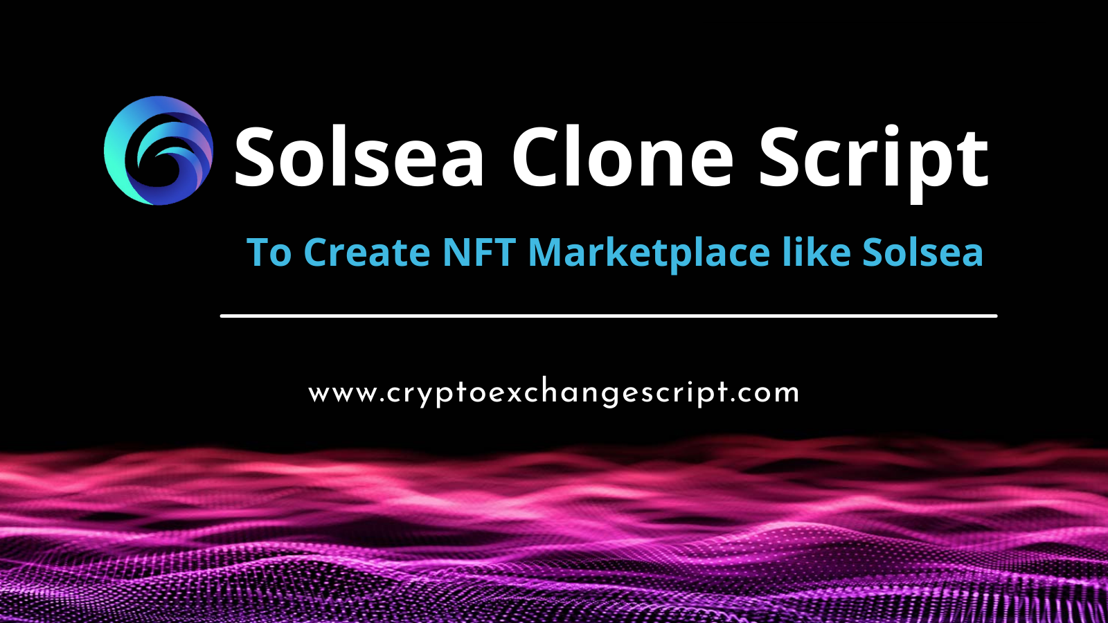 Solsea Clone Script - To Create NFT Marketplace like Solsea