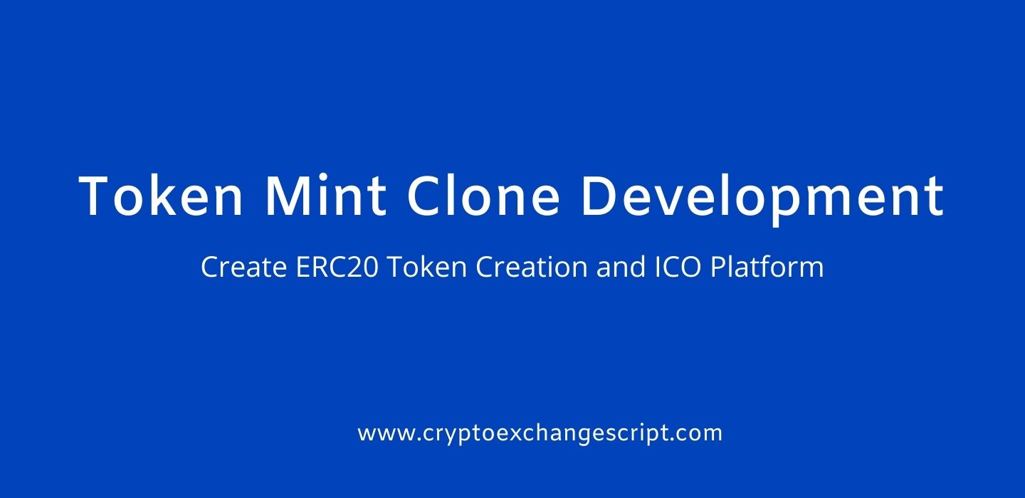 Token Mint Clone Development For Ethereum Token and ICO Development
